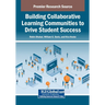 Building Collaborative Learning Communities to Drive Student Success