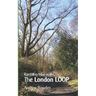 Rambling Man Walks The London LOOP
