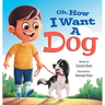 Oh, How I Want a Dog