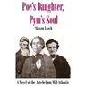 Poe's Daughter, Pym's Soul