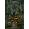 Navigating The Coyotes In Our Presence