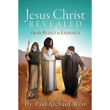 Jesus Christ Revealed: On the Road to Emmaus