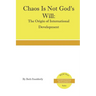 Chaos is Not God's Will: The Origin of International Development