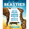 The Book of Beasties: Your A-To-Z Guide to the Illuminating Wisdom of Spirit Animals