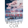 Snowed in with the Rancher