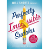 Will Shortz Presents Perfectly Impossible Sudoku: 200 Very Hard Puzzles
