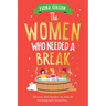The Women Who Needed a Break