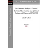 Pre-Ottoman Turkey: A General Survey of the Material and Spiritual Culture and History C.1071-1330