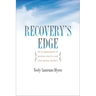 Recovery's Edge: An Ethnography of Mental Health Care and Moral Agency