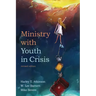 Ministry with Youth in Crisis, Revised Edition