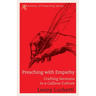 Preaching with Empathy: Crafting Sermons in a Callous Culture