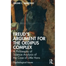 Freud's Argument for the Oedipus Complex: A Philosophy of Science Analysis of the Case of Little Hans