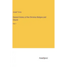 General History of the Christian Religion and Church: Vol. 1