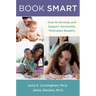 Book Smart: How to Develop and Support Successful, Motivated Readers