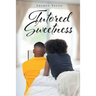 Tutored Sweetness