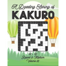 A Dazzling Spring of Kakuro 12 x 12 Round 3: Medium Volume 16: Play Kakuro for Relaxation with Solutions Japanese Number Puzzle Game Book Mathematical