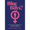 Blue Is For Boys?: A Case Analysis Reflection on Gender Dysphoria
