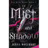 Of Mist and Shadow