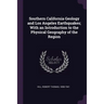Southern California Geology and Los Angeles Earthquakes; With an Introduction to the Physical Geography of the Region