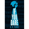 If You Dare