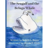 The Seagull and The Beluga Whale