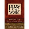 Pray the Word: 90 Prayers That Touch the Heart of God