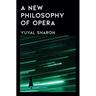A New Philosophy of Opera