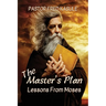 The Master's Plan: Lessons from MOSES