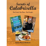 Secrets of Calabrisella: The Food. The Place. The People.