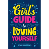 Girl's Guide to Loving Yourself