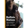 Buffalo Nation: American Indian Efforts to Restore the Bison