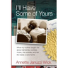 I'll Have Some of Yours: What my mother taught me about cookies, music, the outside, and her life inside a care home.