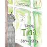 Taming Tina, the Stray Kitty
