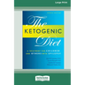 Ketogenic Diet: A Treatment for Children and Others with Epilepsy, 4th Edition (16pt Large Print Edition)
