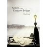Angels at the Eastport Bridge