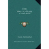 The Way to Bliss: In Three Books