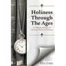 Holiness Through the Ages: An Historical Reader of Holiness Writers