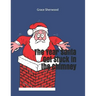 The Year Santa Got Stuck in the Chimney