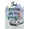 The Ocean in My Ears