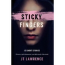 Sticky Fingers: 12 Short Stories