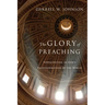 The Glory of Preaching: Participating in God's Transformation of the World