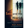 Sex and the iWorld: Rethinking Relationship Beyond an Age of Individualism