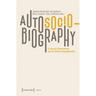Autosociobiography: A Literary Phenomenon and Its Global Entanglements