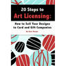 20 Steps to Art Licensing: How to Sell Your Designs to Greeting Card and Gift Companies