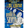 Profile in Silver: And Other Screenwritings