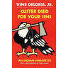 Custer Died for Your Sins: An Indian Manifesto