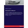 Martyrdom in Missouri: a history of religious proscription, the seizure of churches, and the persecution of ministers of the gospel, in the state of M