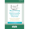 Recovering from Emotionally Immature Parents: Practical Tools to Establish Boundaries and Reclaim Your Emotional Autonomy (16pt Large Print Edition)