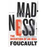 Madness: The Invention of an Idea