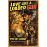Love Like a Loaded Gun
